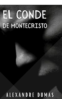 El conde de montecristo - Dumas Alexandre - E-Book