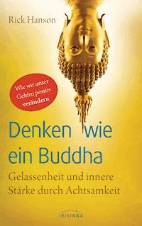 Denken wie ein Buddha - Rick Hanson - E-Book