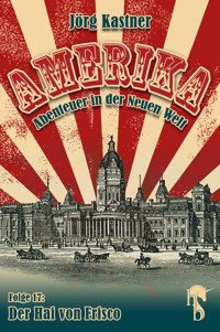 Der Hai von Frisco - Jörg Kastner - E-Book