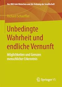 Unbedingte Wahrheit und endliche Vernunft - Richard Schaeffler - E-Book