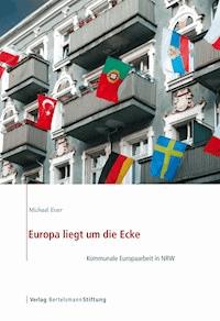 Europa liegt um die Ecke - Michael Esser - E-Book
