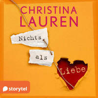 Nichts als Liebe - Christina Lauren - Hörbuch