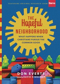 The Hopeful Neighborhood - Don Everts - E-Book