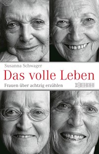 Das volle Leben - Susanna Schwager - E-Book