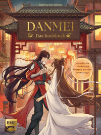 Danmei – Das Kochbuch - Sabrina Sue Daniels - E-Book