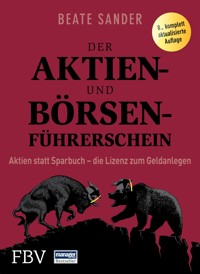 Der Aktien- und Börsenführerschein - Beate Sander - E-Book