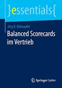 Balanced Scorecards im Vertrieb - Jörg B. Kühnapfel - E-Book