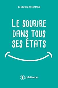 Le sourire dans tous ses états - Martine Zisserman - E-Book