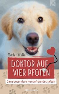 Doktor auf vier Pfoten - M.R. Wells - E-Book