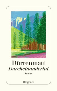Durcheinandertal - Friedrich Dürrenmatt - E-Book