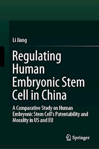 Regulating Human Embryonic Stem Cell in China - Li Jiang - E-Book