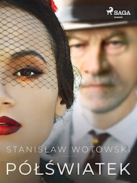 Półświatek - Stanisław Wotowski - E-Book