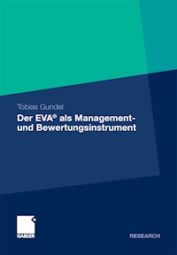 Der EVA® als Management- und Bewertungsinstrument - Tobias Gundel - E-Book