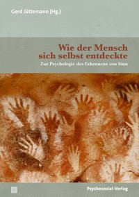 Wie der Mensch sich selbst entdeckte -  - E-Book