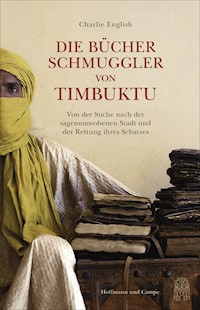 Die Bücherschmuggler von Timbuktu - Charlie English - E-Book