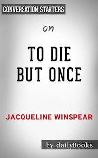 To Die but Once: by Jacqueline Winspear | Conversation Starters - Daily Books - E-Book