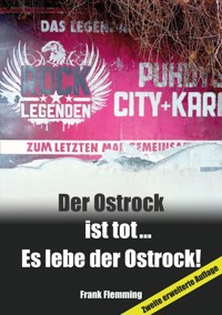 Der Ostrock ist tot... Es lebe der Ostrock! - Frank Flemming - E-Book