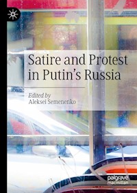 Satire and Protest in Putin’s Russia -  - E-Book