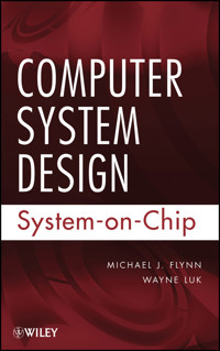 Computer System Design - Michael J. Flynn - E-Book