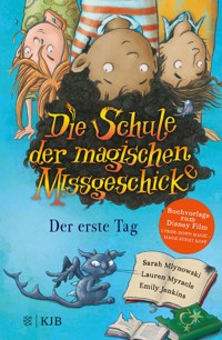 Die Schule der magischen Missgeschicke – Der erste Tag - Sarah Mlynowski - E-Book
