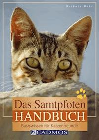 Das Samtpfoten-Handbuch - Barbara Wehr - E-Book