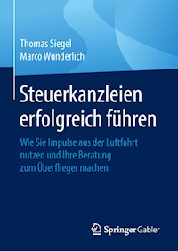 Steuerkanzleien erfolgreich führen - Thomas Siegel - E-Book