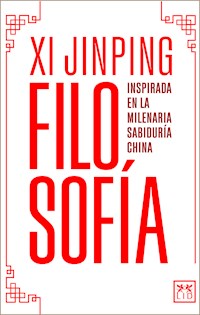 La filosofía de Xi Jinping - Yu Man - E-Book
