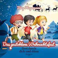 Das gestohlene Weihnachtsfest (Drei durch dick und dünn, Folge 9) - Jörg Hagemann - Hörbuch
