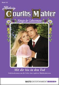 Hedwig Courths-Mahler - Folge 115 - Hedwig Courths-Mahler - E-Book