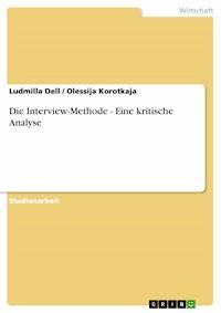 Die Interview-Methode - Eine kritische Analyse - Ludmilla Dell - E-Book