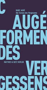 Die Formen des Vergessens - Marc Augé - E-Book