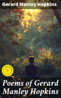 Poems of Gerard Manley Hopkins - Gerard Manley Hopkins - E-Book