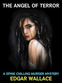 The Angel of Terror - Edgar Wallace - E-Book