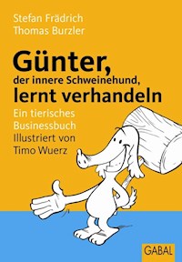 Günter, der innere Schweinehund, lernt verhandeln - Stefan Frädrich - E-Book + Hörbuch