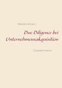 Due Diligence bei Unternehmensakquisition - Melanie Lohmann - E-Book
