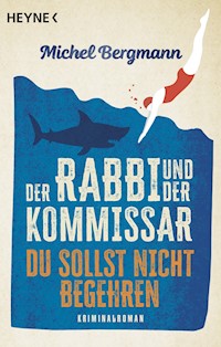 Der Rabbi und der Kommissar: Du sollst nicht begehren - Michel Bergmann - E-Book