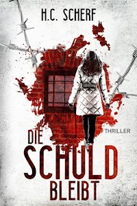 Die Schuld bleibt - H.C. Scherf - E-Book