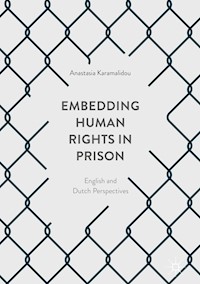 Embedding Human Rights in Prison - Anastasia Karamalidou - E-Book
