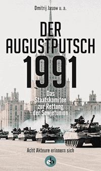 Der Augustputsch 1991 -  - E-Book