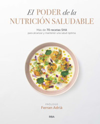 El poder de la nutrición saludable - Sha Wellness Clinic - E-Book