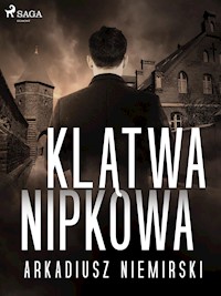 Klątwa Nipkowa - Arkadiusz Niemirski - E-Book