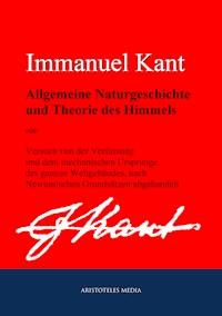 Allgemeine Naturgeschichte und Theorie des Himmels - Immanuel Kant - E-Book