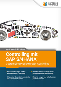 Controlling mit SAP S/4HANA® – Customizing Produktkosten-Controlling - Grit Drünert - E-Book
