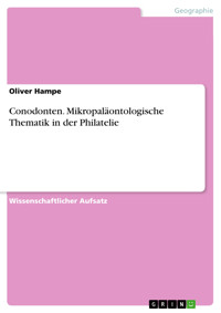 Conodonten. Mikropaläontologische Thematik in der Philatelie - Oliver Hampe - kostenlos E-Book