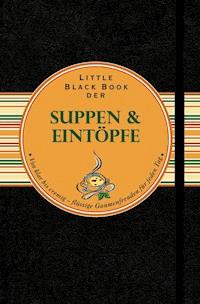 Little Black Book der Suppen und Eintöpfe - Ines Klose - E-Book