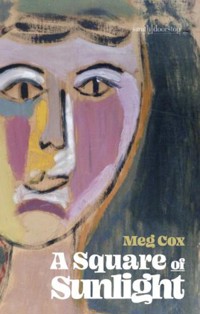 A Square of Sunlight - Meg Cox - E-Book