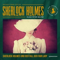 Sherlock Holmes und der Fall der Fair Lady - Sir Arthur Conan Doyle - Hörbuch
