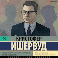 Труды и дни мистера Норриса. Прощай, Берлин - Кристофер Ишервуд - Hörbuch