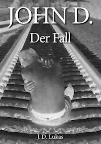 John D. Der Fall - J. D. Lukas - E-Book