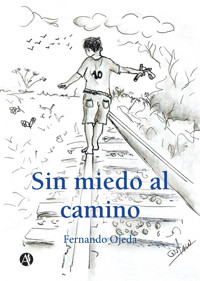 Sin miedo al camino - Fernando Ojeda - E-Book